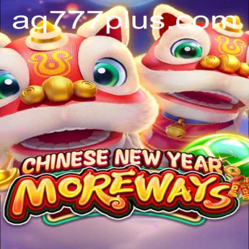 Exploring the Excitement of CHINESENEWYEARMOREWAYS: A Captivating Casino Game