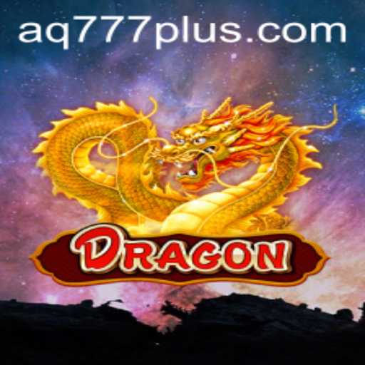 Unveiling 'Dragon': An Epic Gaming Adventure with AQ777